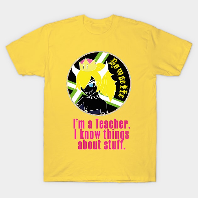 I'm a Teacher I Know Things About Stuff T-Shirt by replacebob